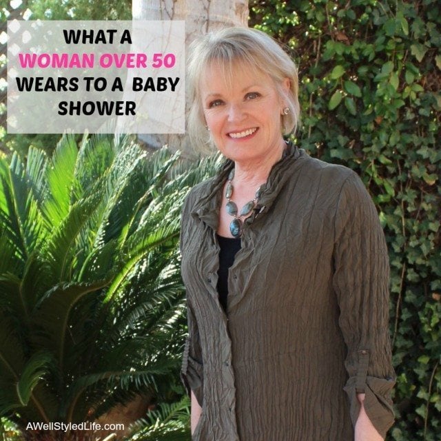 Fashion tips for the woman over 50 going to a baby shower.