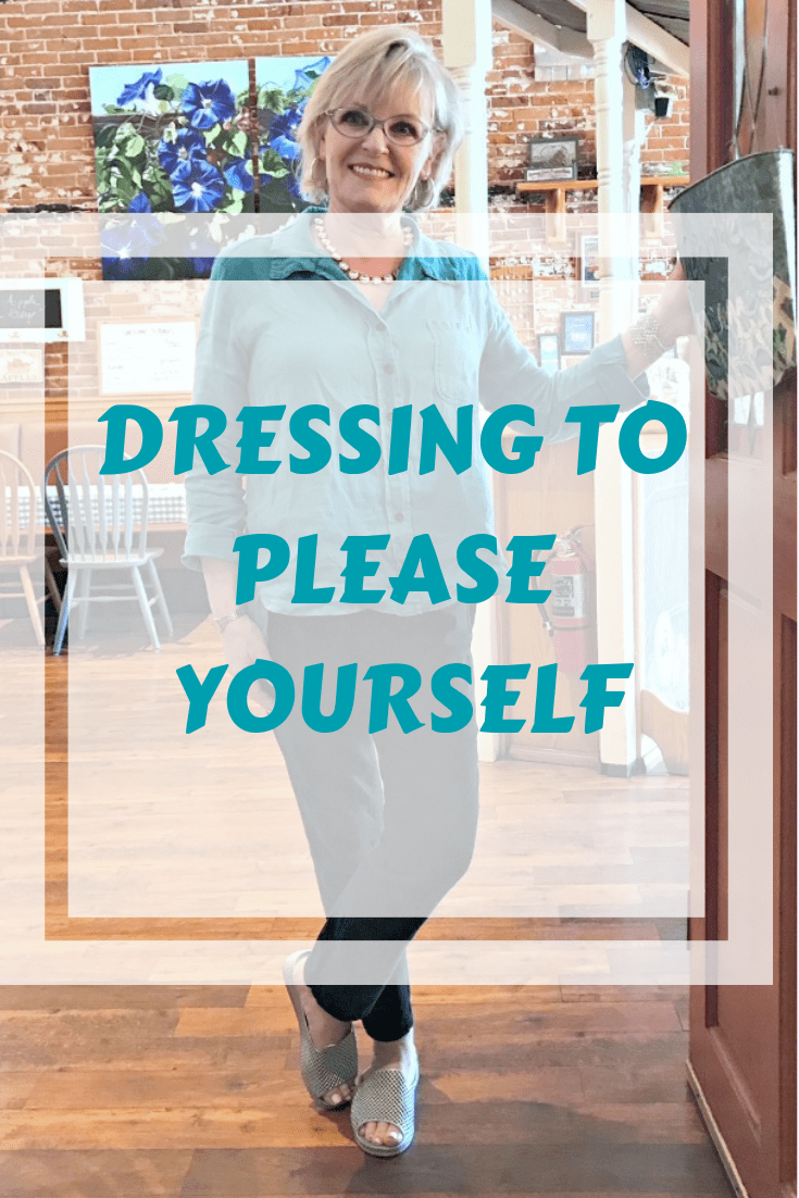 Dressing to Please Yourself