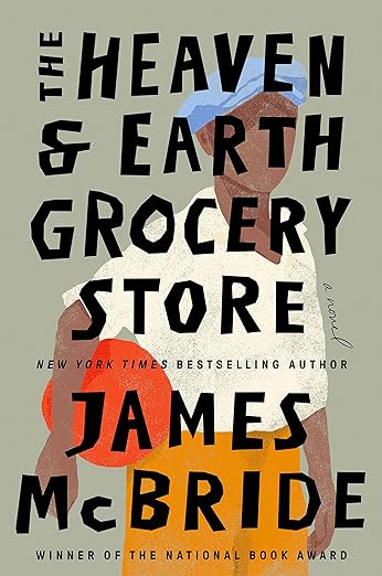 The Heaven and Earth Grocery Store James McBride