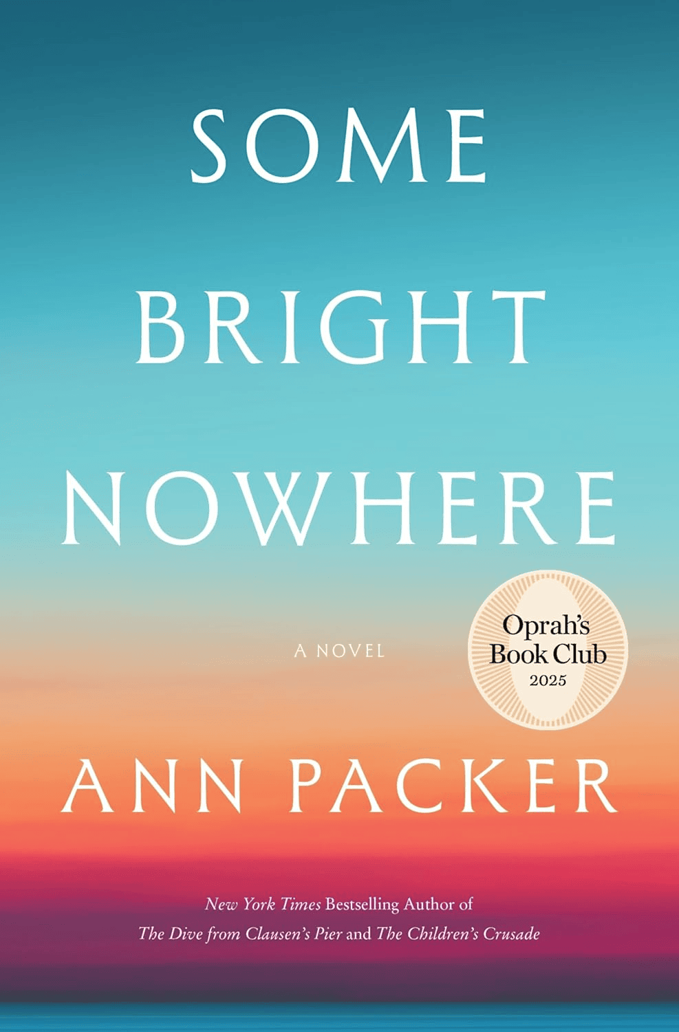 Some Bright Nowhere by Ann Packer Newly Released Books Winter 2025